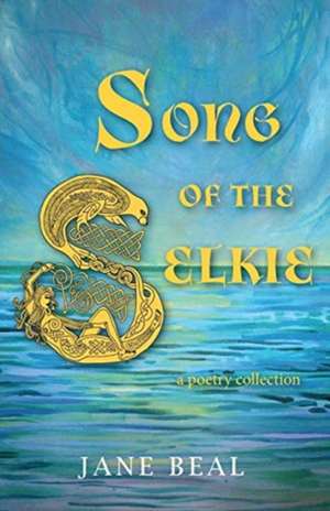 Song of the Selkie de Jane Beal