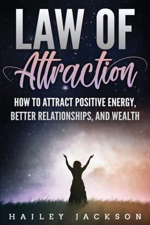 Law of Attraction de Hailey Jackson