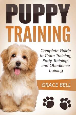 Puppy Training de Grace Bell