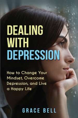 Dealing with Depression de Grace Bell