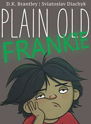 Plain Old Frankie de D. K. Brantley