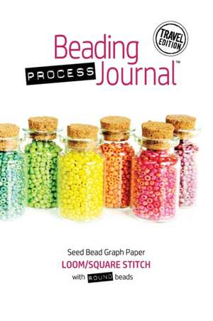 Beading Process Journal Travel Edition de Cheri Taliaferro