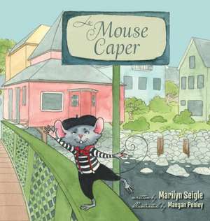 Le Mouse Caper de Marilyn Seigle