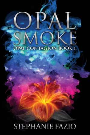 Opal Smoke de Stephanie Fazio