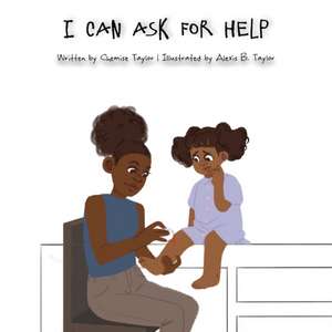 I Can Ask for Help de Chemise Taylor