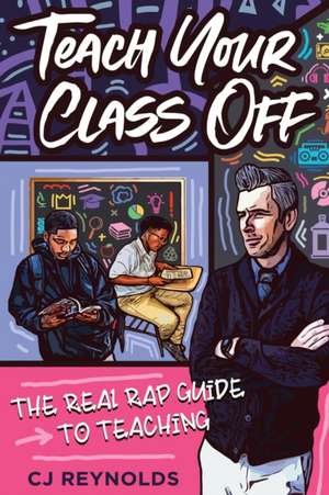 Teach Your Class Off de Cj Reynolds