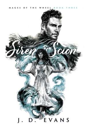 Siren & Scion de J. D. Evans