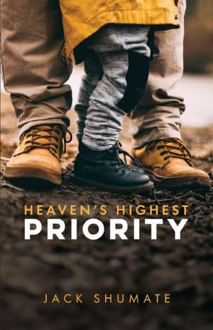 Heaven's Highest Priority de Jack Shumate