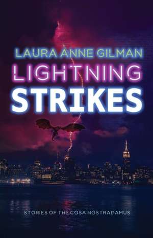 Lightning Strikes de Laura Anne Gilman