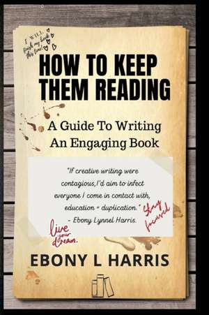 How to Keep Them Reading de Ebony L. Harris