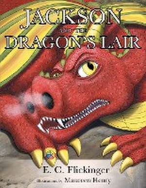 JACKSON and the Dragon's Lair de E. C. Flickinger