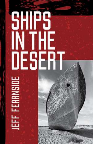 Ships in the Desert de Jeff Fearnside