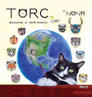 TORC the CAT discoveries in North America part 2 de Nona