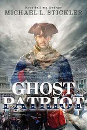 Ghost Patriot de Michael L Stickler