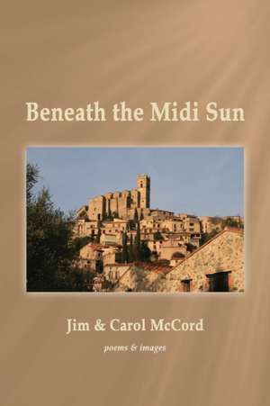 Beneath the Midi Sun de Jim McCord