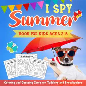 I Spy Summer Book for Kids Ages 2-5: A Fun Activity Coloring and Guessing Game for Kids, Toddlers and Preschoolers (Summer Picture Puzzle Book) de Kiddiewink Publishing