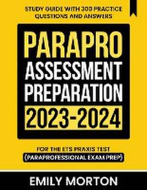 ParaPro Assessment Preparation 2023-2024 de Emily Morton