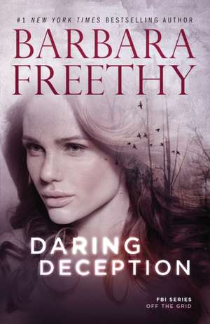 Daring Deception de Barbara Freethy