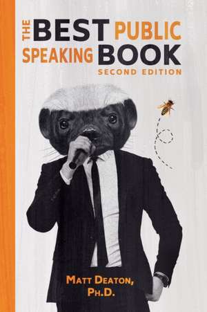 The Best Public Speaking Book de Matt Deaton