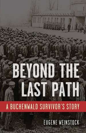 Beyond the Last Path de Eugene Weinstock