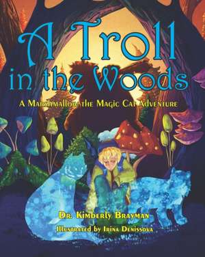 A Troll in the Woods de Kimberly Brayman