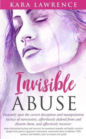 INVISIBLE ABUSE de Kara Lawrence