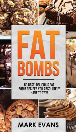 Fat Bombs de Mark Evans