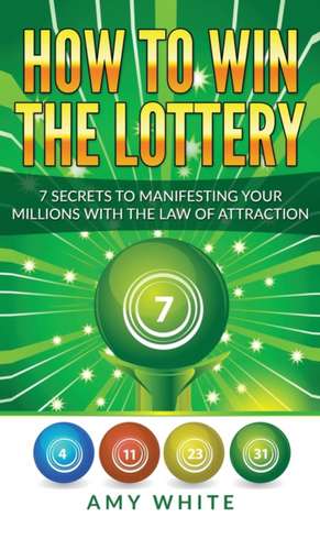 How to Win the Lottery de Amy White