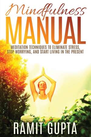 Mindfulness Manual de Ramit Gupta