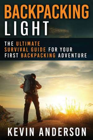 Backpacking Light de Kevin Anderson