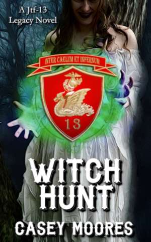 Witch Hunt de Casey Moores