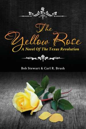 The Yellow Rose de Carl R. Brush