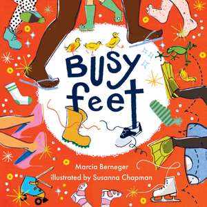 Busy Feet de Marcia Berneger