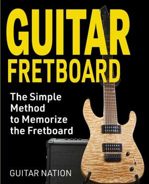 Guitar Fretboard de Guitar Nation