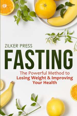 Fasting de Zilker Press