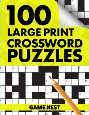 100 Large Print Crossword Puzzles de Game Nest