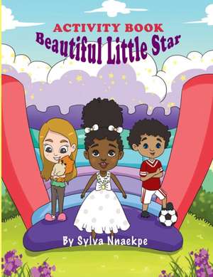 BEAUTIFUL LITTLE STAR ACTIVITY BOOK de Sylva Nnaekpe