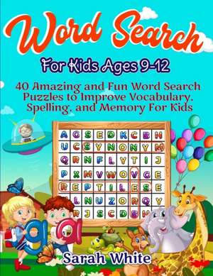 Word Search For Kids Ages 9-12 de Sarah White