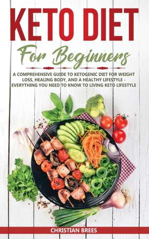 Keto Diet For Beginners de Christian Brees