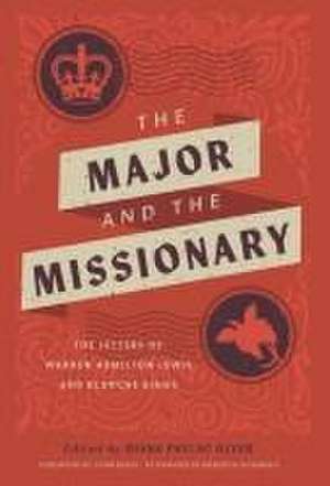 The Major and the Missionary: The Letters of Warren Hamilton Lewis and Blanche Biggs de Diana Pavlac Glyer