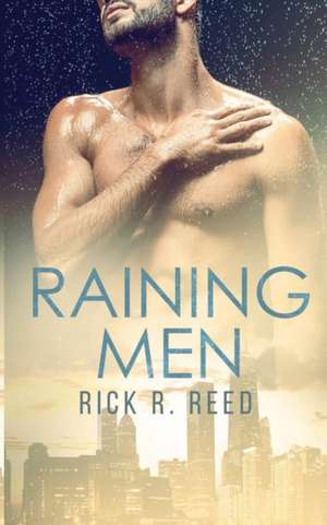 Raining Men de Rick R. Reed