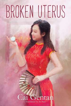 Broken Uterus de Cai Gentan
