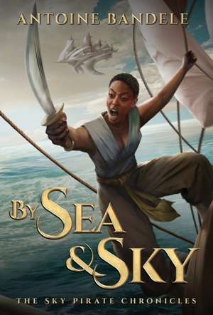 By Sea & Sky: An Esowon Story de Bandele Antoine