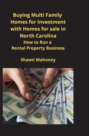 Buying Multi Family Homes for Investment with Homes for sale in North Carolina de Shawn Mahoney