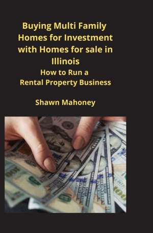 Buying Multi Family Homes for Investment with Homes for sale in Illinois de Shawn Mahoney