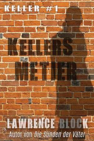 Kellers Metier de Lawrence Block