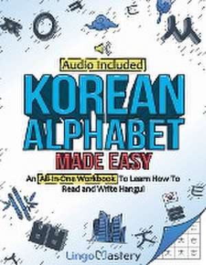 Korean Alphabet Made Easy de Lingo Mastery