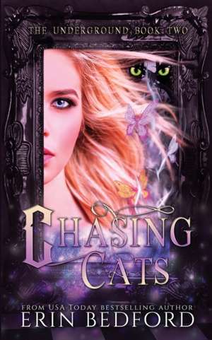 Chasing Cats de Erin Bedford