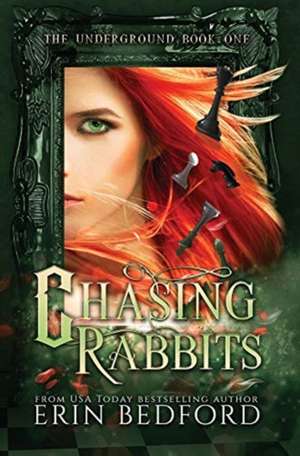 Chasing Rabbits de Erin Bedford