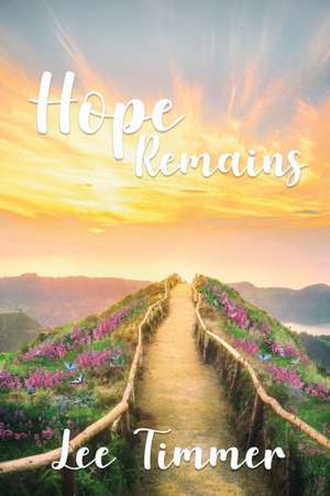 Hope Remains de Lee Timmer